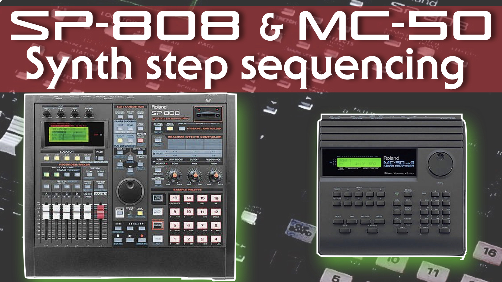 MC-50 and SP-808 step sequencing