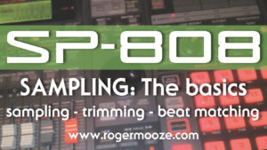 The Basics: Easy sampling with the SP-808
